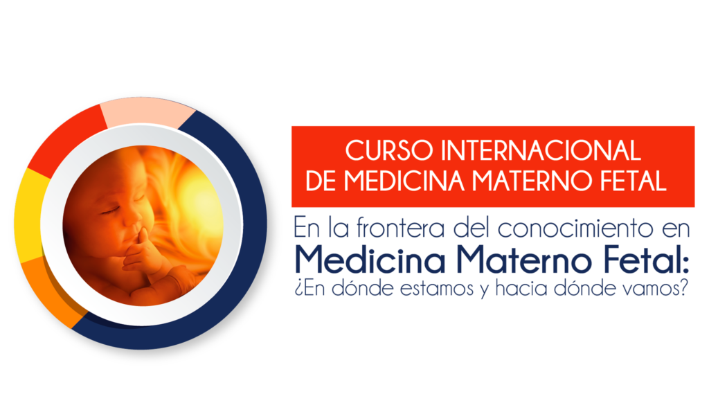 Curso Internacional de Medicina Materno Fetal